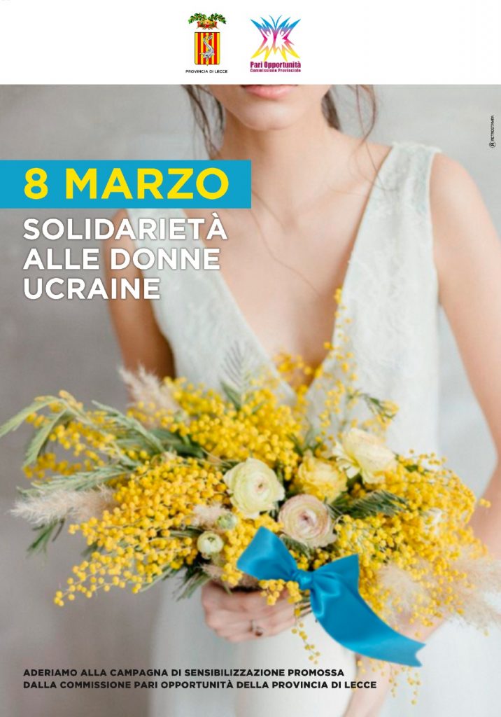 Dalla Provincia di Lecce l’8 marzo per le donne ucraine con la mimosa legata ad un nastrino azzurro. L’iniziativa conquista altre 4 Province