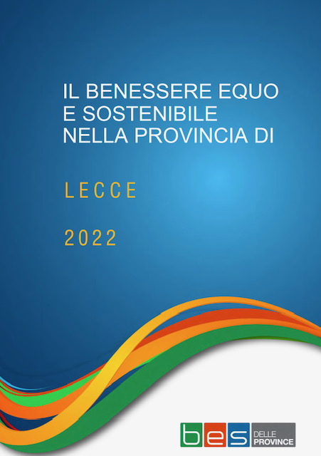 Il benessere equo e sostenibile nella provincia di Lecce: pubblicato il fascicolo che fotografa lo stato di salute del Salento nel 2022