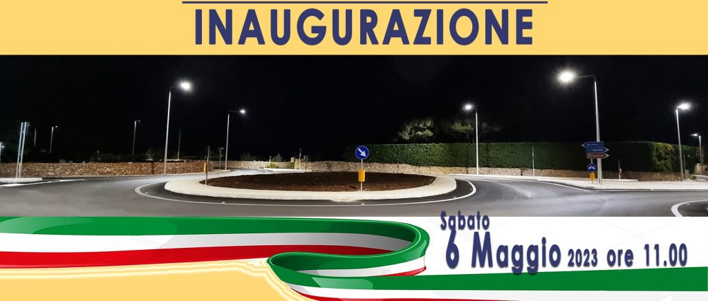 Completati i lavori di messa in sicurezza e di un complesso rotatorio in Località Longhe a Taviano: domani l’inaugurazione col presidente Minerva e il sindaco Tanisi