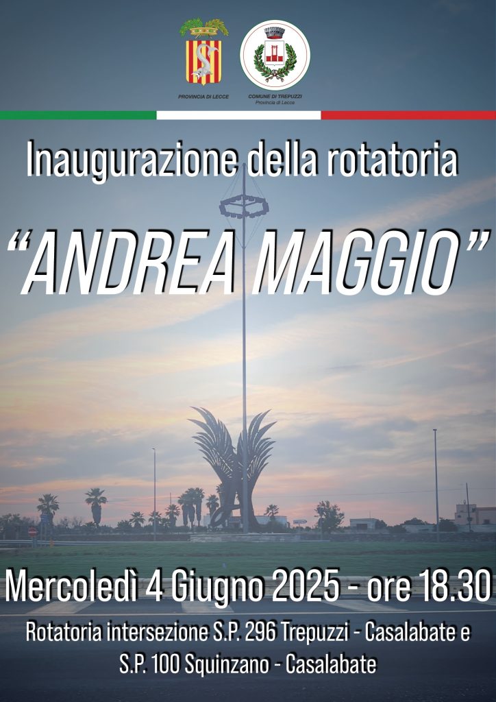 Una rotatoria in memoria di Andrea Maggio per salvare altre vite: domani l’inaugurazione con il presidente della Provincia e il sindaco di Trepuzzi